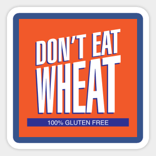 Don't Eat Wheat Gluten-Free Wheaties T Shirt Sticker